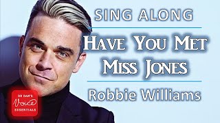 How to sing HAVE YOU MET MISS JONES by Robbie Williams | Sing Along with #DrDan (Cover with LYRICS)