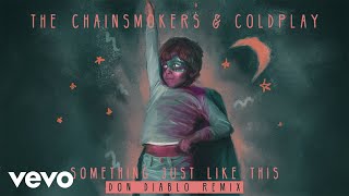 The Chainsmokers &amp; Coldplay - Something Just Like This (Don Diablo Remix Audio)