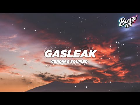 Cerdin & Squired - GASLEAK