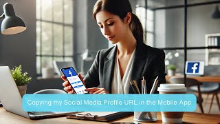 How do I copy my Social Media Account URLs in the Mobile Apps?