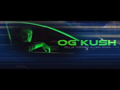 Relja Torinno x Laki Sosa - OG Kush (Official Video) Prod. by R’