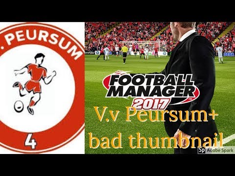 Fm 17 Live! -personal save- FROM AMATEUR TO PRO'S- V.V.Peursum