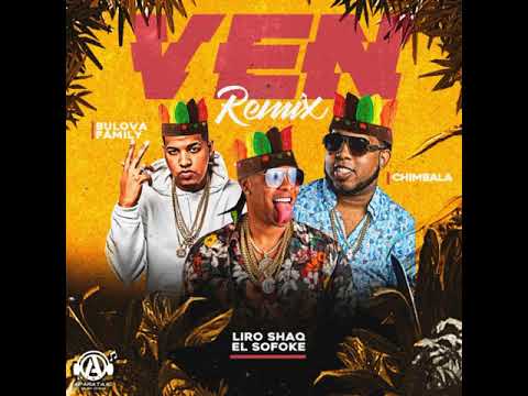 Liro Shaq Ft Bulova Y Chimbala - Ven (Remix) (Audio Official)