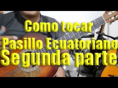 HOW TO PLAY ECUADORIAN PASILLO WITH CHORDS IN MINOR 2/3 KEY