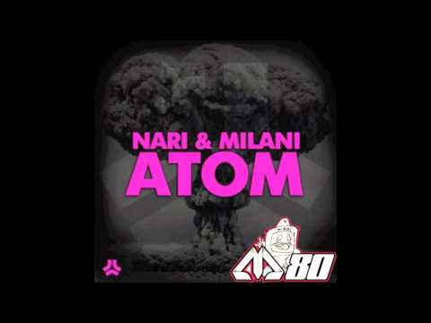 Nari & Milani - Atom (Original Mix) FULL VERISON