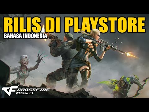 Akhirnya Rilis Juga di Playstore Indonesia - Crossfire: Legends (android)