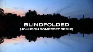Simple Minds  - Blindfolded (Johnson Somerset Remix)