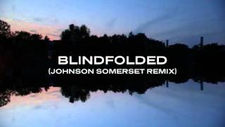 Simple Minds  - Blindfolded (Johnson Somerset Remix)