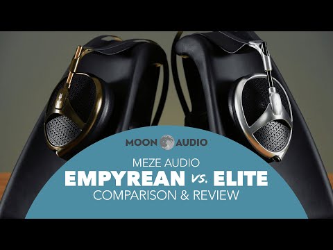 Meze Empyrean VS. Elite Comparison & Review | Moon Audio