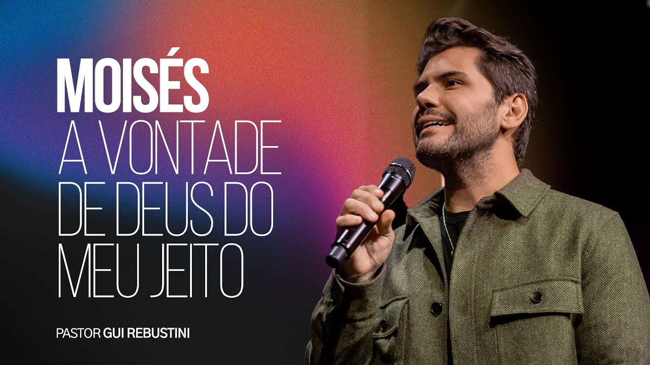 Gui Rebustini | A vontade de Deus do meu jeito