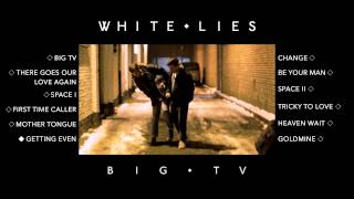 White Lies - Big TV (Album Release Video)