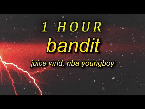 Juice WRLD - Bandit (Lyrics) ft NBA YoungBoy | 1 HOUR