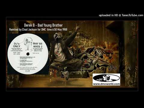 Derek B - Bad Young Brother (DMC Remix by Chad Jackson May 1988)