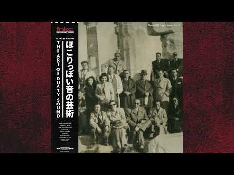 El Jazzy Chavo // The Art of Dusty Sound vol. 4