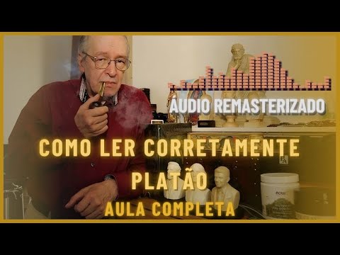 Platão É Incompreendido Até Hoje [ÁUDIO REMASTERIZADO] Aula Completa - Olavo de Carvalho