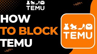 How to Block Temu !