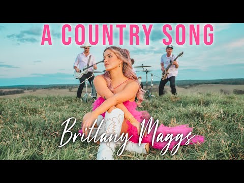 Brittany Maggs - A Country Song (Official Music Video)