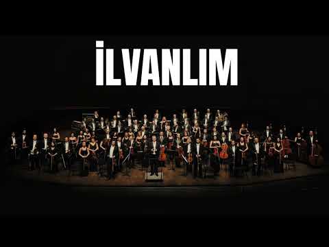 İlvanlım - Senfoni Orkestrası ile - Kayayı Gırcı Tuttu - Senfonik Türküler