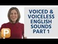 English Pronunciation - voiced & voiceless English sounds (part 1 of 3)