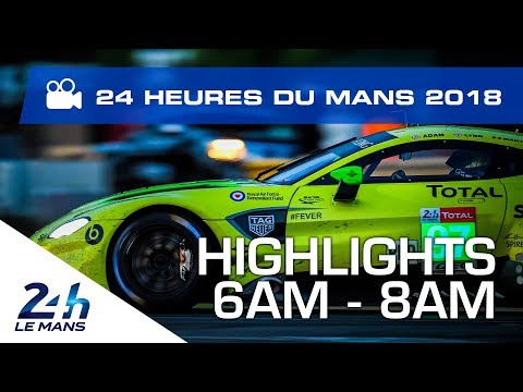 2018 24 Hours of Le Mans - HIGHLIGHTS from 6AM - 8AM