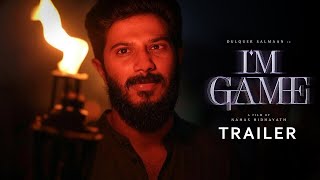 I&#39;m Game Trailer | Dulquer Salmaan | Nahas Hidayath | Jakes Bejoy Concept