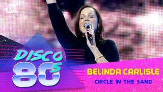 Belinda Carlisle - Circle In The Sand (Disco of the 80&#39;s Festival, Russia, 2011)