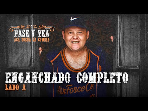 El Pepo - Pase y Vea, Acá Suena la Cumbia (ENGANCHADO CD COMPLETO) | LADO A