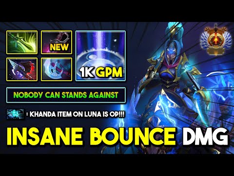ULTRA FAST FARM SPEED CARRY Luna 1K GPM With Khanda Insane Glaives Bounce Damage Delete All DotA