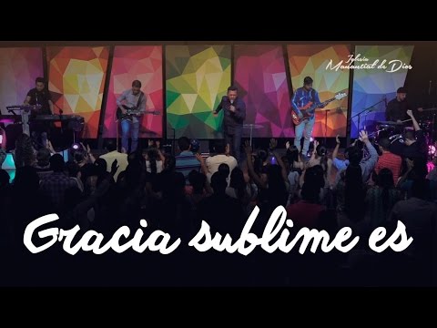 Gracia sublime es l Julio Melgar l Iglesia Manantial de Dios