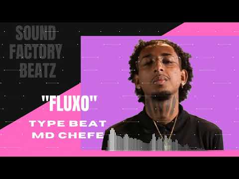 MD Chefe x Tz da coronel x DomLaike - Type beat  "FLUXO"