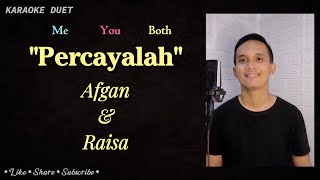 Download lagu Percayalah (Karaoke Duet) | Part Cowok - Male Part Only Tanpa Vokal Cewek | Afgan & Raisa mp3