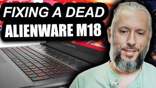 Fixing a Dead Alienware M18 R1 Laptop. A Signature Failure that Dell won't talk about.