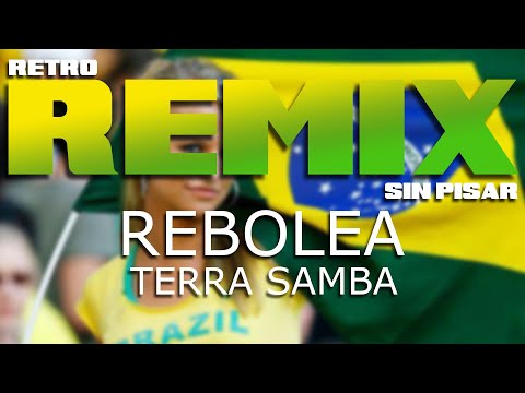 REVOLEA - TERRA SAMBA - retro remix - TITO DJ