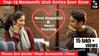 Top 15 Indian Romantic Web Series You Must Watch | Top 15 Must Watch Hindi Romantic Web Series