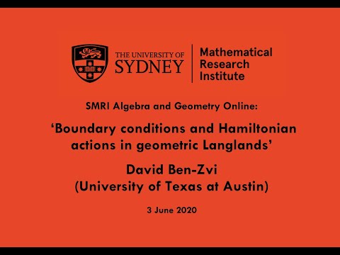 David Ben-Zvi: Boundary conditions and hamiltonian actions in geometric Langlands