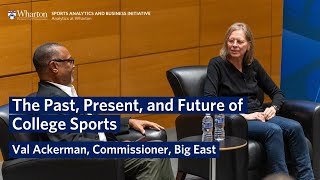 College Sports' Past, Present & Future w/ Val Ackerman, Commissioner of the Big East