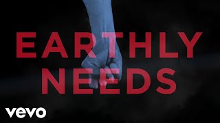 Earthly Needs Music Video