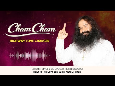 Cham Cham | Highway Love Charger | Devotional Song | Saint Dr. Ram Rahim