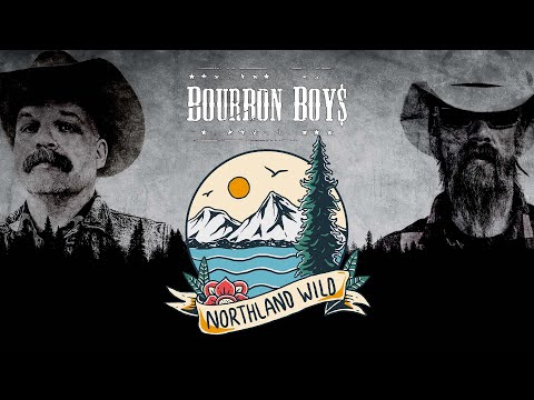 Bourbon Boys - Northland Wild