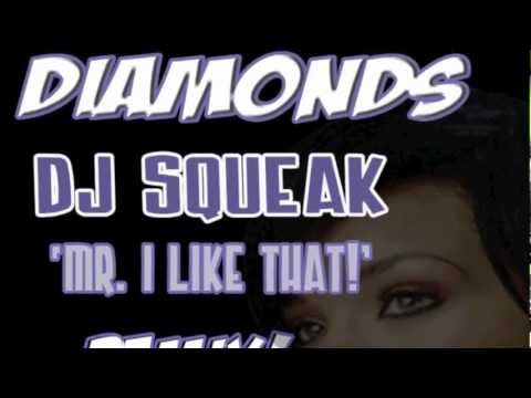 Diamonds Dj Squeak Mr I Like That Remix
