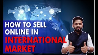 How to sell online in International Market in Hindi/ International market me kaise online sell kare?
