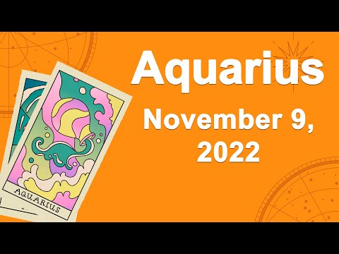 Aquarius horoscope for today November 9 2022 ♒️ Someone's Secret Gets Exposed