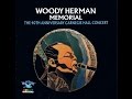 Woody Herman Memorial -  40th anniversary Carnegie Hall Concert (1976) Full Album