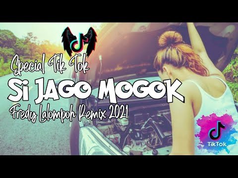 SI JAGO MOGOK [SPECIAL TIK TOK] - FREDY LALOMPOH