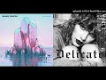 Delicate X Thunder - Taylor Swift x Imagine Dragons (mash-up)