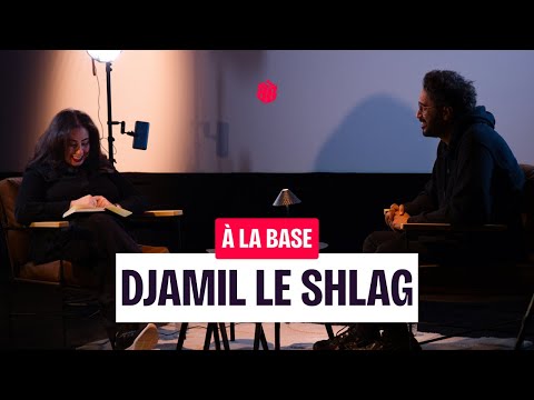 À LA BASE - DJAMIL LE SHLAG