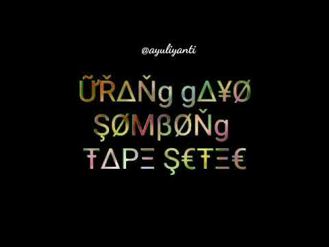 Story' wa bahasa Gayo terbaru (ayu liyanti)