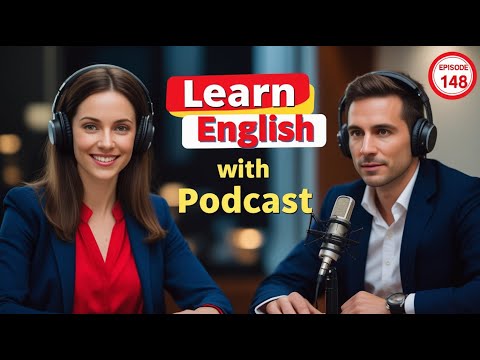 Learn English Fast with the English Learning Podcast  Episode 148