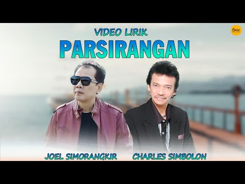 Charles Simbolon & Joel Simorangkir - Parsirangan (Official Video Lirik)