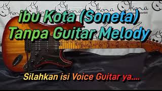 Download lagu IBU KOTA SONETA RHOMA IRAMA TANPA GUITAR MELODY mp3